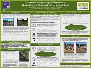 A scientific poster examining barriers that ecological restoration practitioners face when planning restoration to account for future climate change. The study found that funding, time, administrative hurdles, and climate uncertainty most impact concrete mitigation for climate change. 