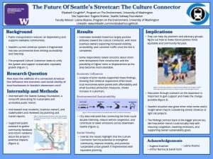 A scientific poster examining how the addition of a connected streetcar line influences the economic and social vitality of local businesses in Seattle's downtown core. The study found that streetcar expansions often boost local economies when paired with affordability and small business protection, and that it can also strengthen community, improve mobility, and promote sustainable urban growth. 
