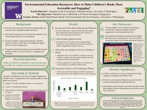 A scientific poster that examines effective strategies to make books more accessible for teaching environmental education. The study found that books should incorporate place-based educational materials, represent student needs, contain interactive and adaptive pieces, and explore a variety of diverse environmental themes.